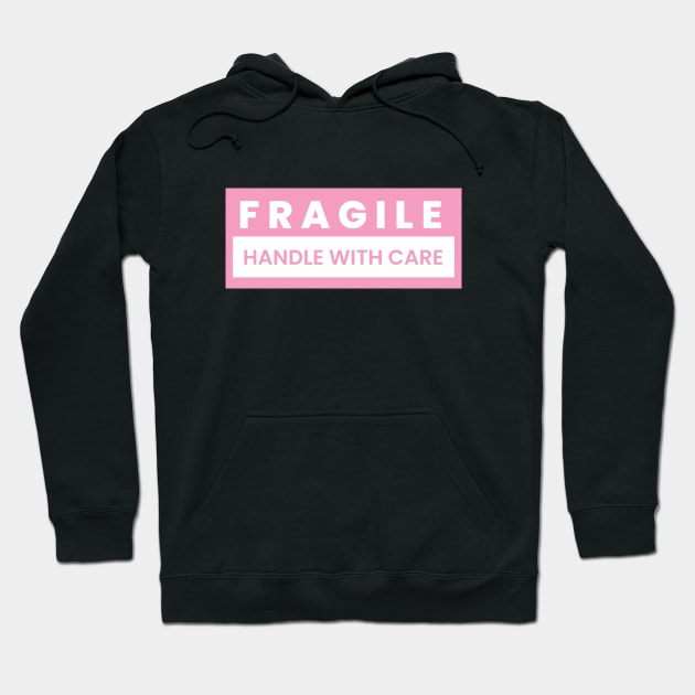 Handle with care Hoodie by Pink Pastel